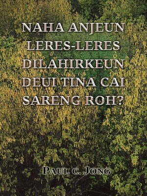 cover image of NAHA ANJEUN LERES-LERES DILAHIRKEUN DEUI TINA CAI SARENG ROH?